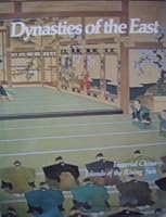 Dynasties of the East B000URJ4UU Book Cover