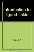 Introduction to ligand fields B0006BN7UI Book Cover