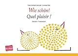 joel girrbach ranking  Wie schön!: Kinderbuch Deutsch-Französisch