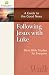 Following Jesus with Luke: A Guide to the Good News (Stonecroft Bible Studies)