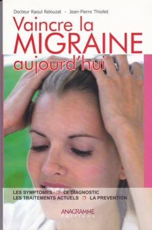 Vaincre la migraine aujourd'hui