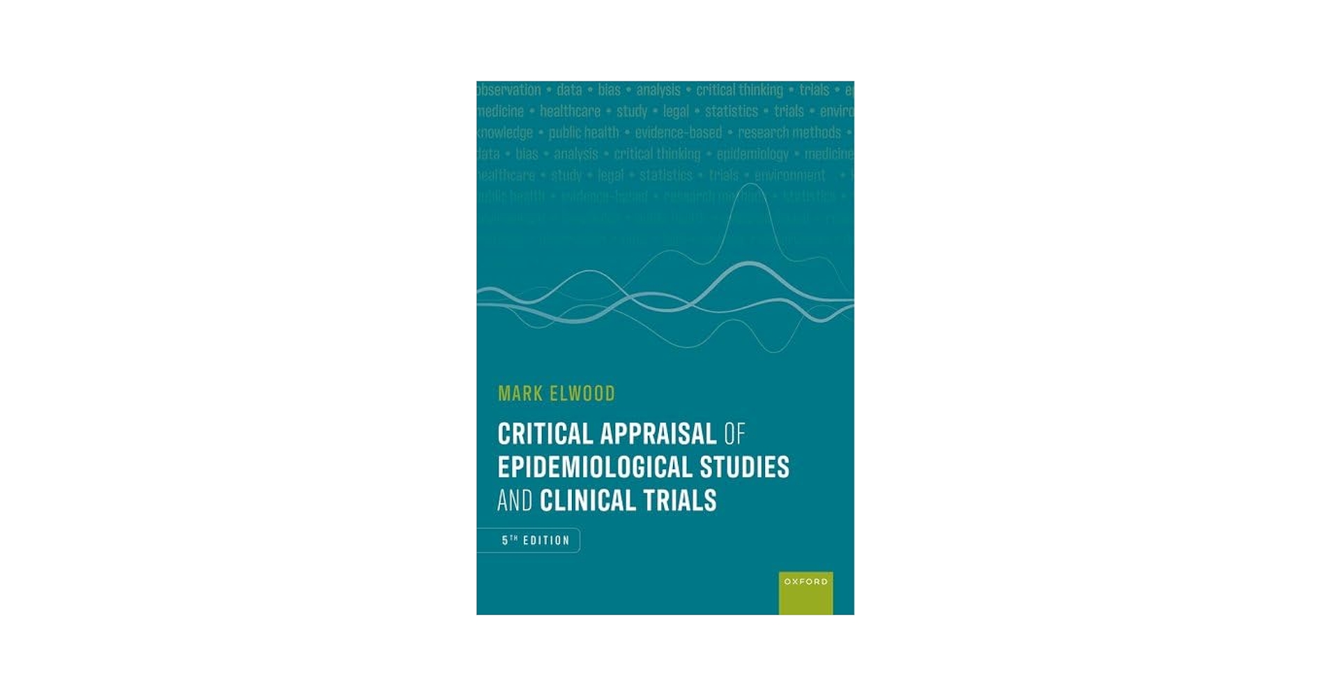 Critical Appraisal of Epidemiological Studies and Clinical