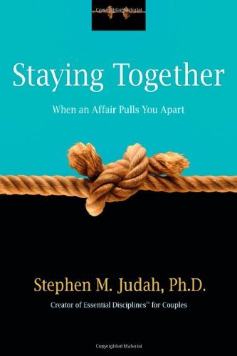 Staying Together When an Affair Pulls You Apart