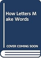 How Letters Make Words 0380826852 Book Cover