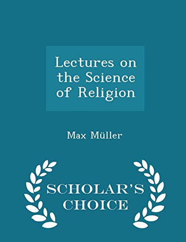 Lectures on the Science of Religion - Scholar's... 1297379500 Book Cover
