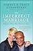 The Imperfect Marriage: Help for Those Who Think It's Over