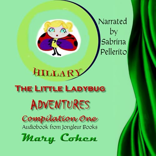 Hillary the Ladybug Adventures: Compilation One by Mary Cohen episode artwork