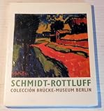  Schmidt-Rottluff: colección Brucke-Museum Berlin : 6 octubre-17 diciembre, 2000 : Fundación Juan March