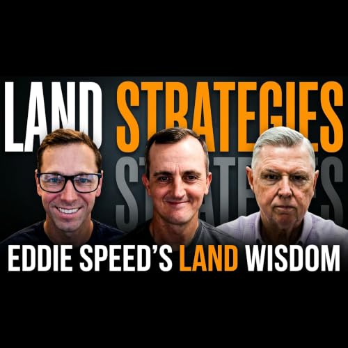 Unlocking the Secrets of Land and Note Investing with Eddie Speed