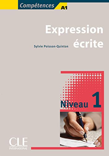 Expression écrite 1 - Niveau A1/A2 - Livre Expression écrite 1 - Niveau A1/A2 - Livre