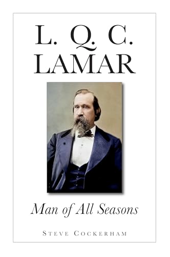 L.Q.C. Lamar: Man of All Seasons