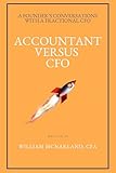 CFO Versus Accountant (A Founder’s Conversations with a Fractional CFO Book 1)