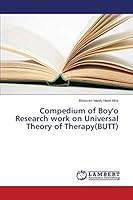 Compedium of Boy'o Research work on Universal Theory of Therapy 3659749702 Book Cover