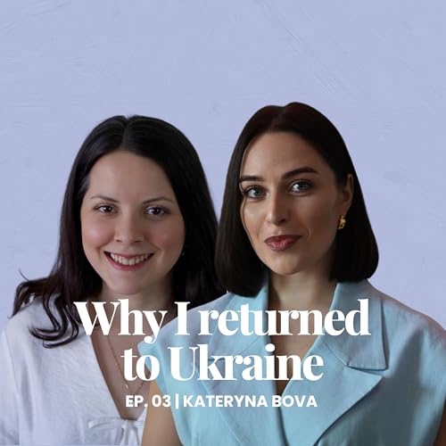 Why I returned to Ukraine with Kateryna Bova | Un lugar in between