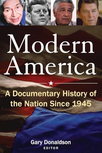 Modern America: A Documentary History of the Nation Since 1945: A Documentary History of the Nation Since 1945