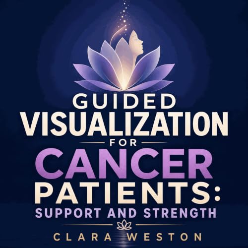 Guided Visualization for Cancer Patients: Support and Strength cover art