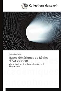 Paperback Bases Génériques de Règles d'Association: Contributions à la Formalisation et à l'Extraction (French Edition) [French] Book