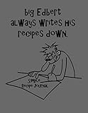  Simple Recipe Journal with big Edbert writes image: blank books to write in, recipe journal blank, blank recipe book