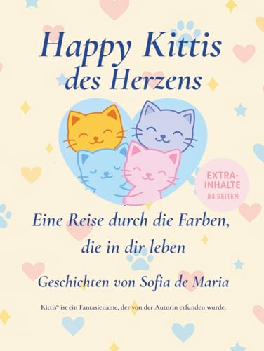 Happy Kittis des Herzens: Eine Reise durch die Farben, die in dir...