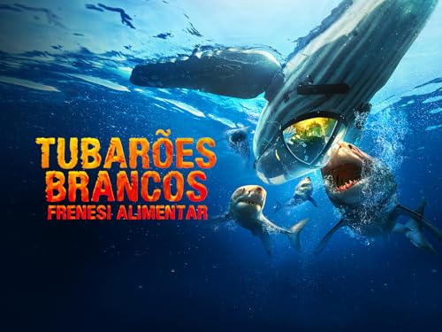 Tubarões Brancos: Frenesi Alimentar