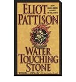 [Water Touching Stone] [by: Eliot Pattison] - Eliot Pattison