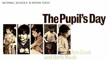 Paperback The Pupil's Day: Informal Schools in Britain Today Book