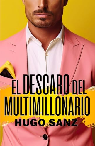 El descaro del multimillonario