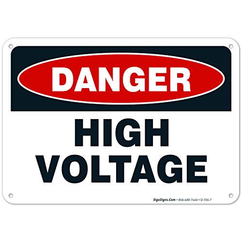 High Voltage Sign, Danger High Voltage Sign, 10X7 Inches, Rust Free .040 Aluminum, Fade Resistant, Made In Usa By Sigo Signs #TOP30