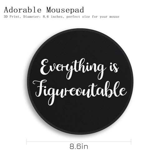 Image of Gctriki Everything is Figureoutable Mouse Pad, Inspirational Office Desk Decor for Men Women, Black Round Computer Mouse Pads for Desk Laptop Gaming, Inspirational Office Gifts for Coworkers