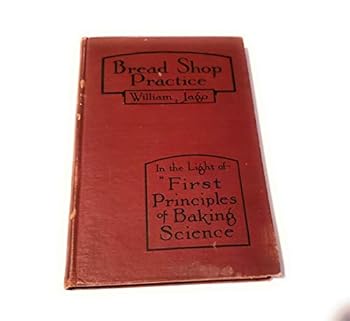 Hardcover Bread Shop Practice (In the light of the first principles of Baking Science) Book