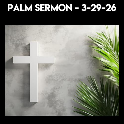 Palm Sunday - 3/29/26
