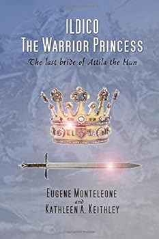 Paperback ILDICO The Warrior Princess: The last bride of Attila the Hun Book