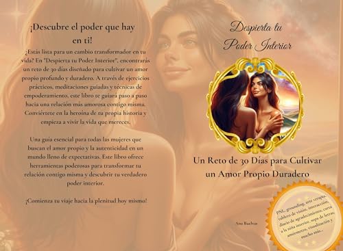 Despierta Tu Poder Interior: Un Reto De 30 Días Para Cultivar Un Amor Propio Duradero: Herramientas Poderosas Para Lograr El Amor Propio Despierta Tu Poder Interior: Un Reto De 30 Días Para Cultivar Un Amor Propio Duradero: Herramientas Poderosas Para Lograr El Amor Propio
