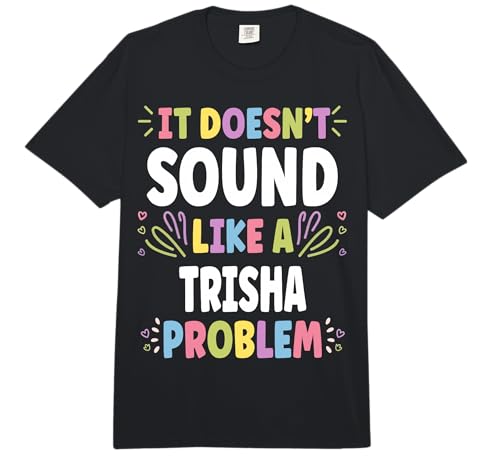 Trisha Personalized Women's Gift Custom Trisha Comfort Colors Adult Heavyweight T-Shirt