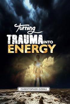 TURNING TRAUMA INTO ENERGY