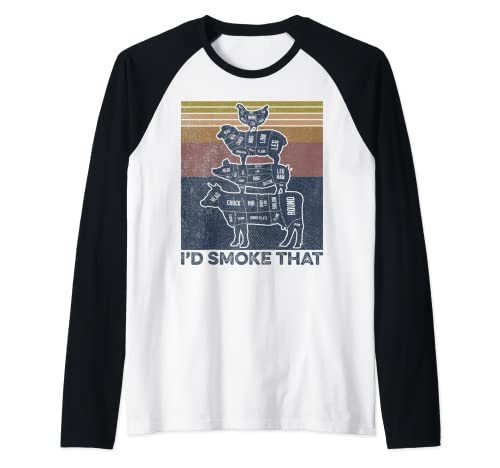 I'd smoke that Beef Pork Chicken Butcher Cut Funny Grilling Camiseta Manga Raglan