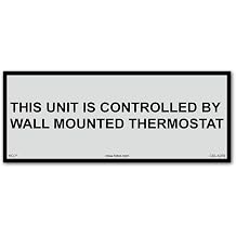 This Unit Is Controlled By Wall Mounted Thermostat Labels - 2" x 5" Adhesive Vinyl Pack of 25