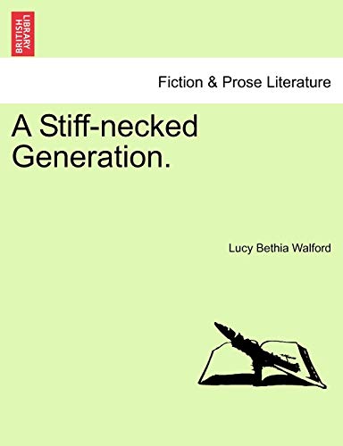 A Stiff-Necked Generation. Vol. II.