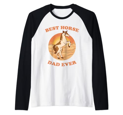 Mens Best Horse Dad Ever Men's Horse Father Horses Dad Rider Raglan Baseball Tee