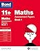 Bond 11+: Maths: Assessment Papers: 11+-12+ years Book 1