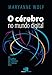 O cérebro no mundo digital: Os desafios da leitura na nossa era