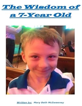 Paperback The Wisdom of a 7-Year Old Book