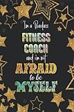 Fitness Coach Not Afraid Gift: Notebook Journal, College Ruled Paper, 120 Sheets, 6x9 Inches