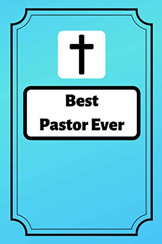 Best Pastor Ever: Perfect Sermon Noting Journal For Christians | Perfect gift for pastor and his wife