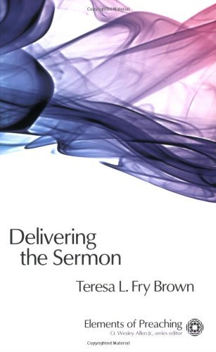 Delivering the Sermon (08) by Brown, Teresa L Fry [Paperback (2008)]
