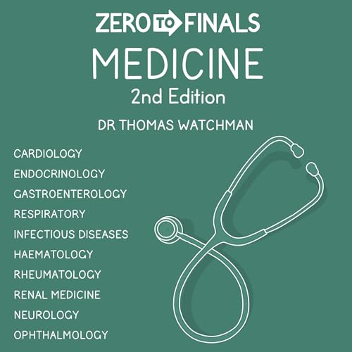 Zero to Finals Medicine, 2nd Edition by Thomas Watchman episode artwork