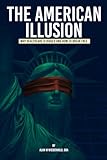 The American Illusion: Why Healthcare Is Rigged and How To Break Free
