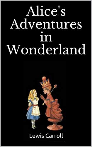 Alice's Adventures in Wonderland (English Edition)