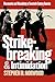 Strikebreaking and Intimidation: Mercenaries and Masculinity in Twentieth-Century America