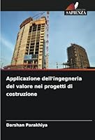 Applicazione dell'ingegneria del valore nei progetti di costruzione 6208684846 Book Cover